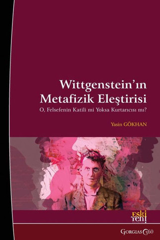 Wittgenstein's Critique of Metaphysics : Is he the Killer or Saviour of Philosophy?