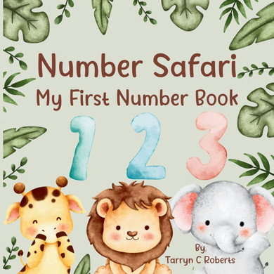 Number Safari : My First Number Book