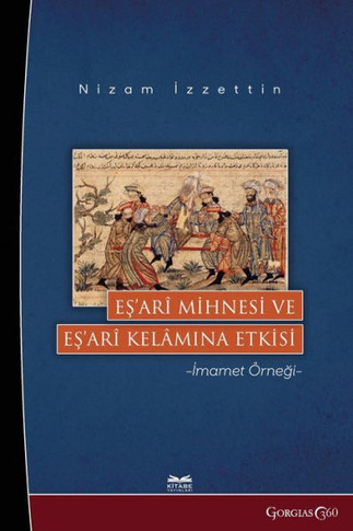 Ash'ari Mihnah and Its Effect on Ash'ari Kalam : The Example of Imamate