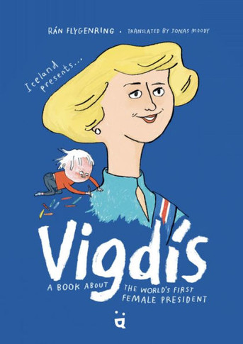 Vigdis : A Book about the World's First Female President