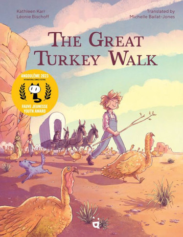 The Great Turkey Walk : A Graphic Novel Adaptation of the Classic Story of a Boy, His Dog and a Thousand Turkeys