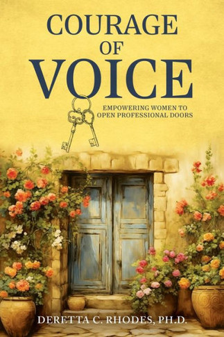 Courage Of Voice : Empowering Women To Open Professional Doors