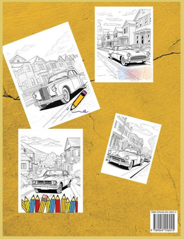 Classic Cars Coloring Book : Explore the Classic Era of Cars Through Coloring with 50 Coloring Pages