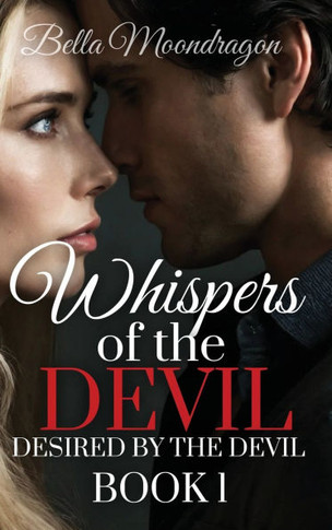 Whispers of the Devil : Desired by the Devil Book 1