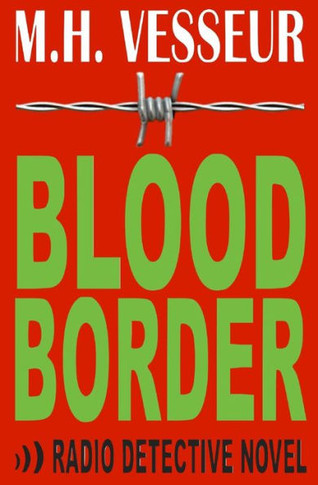 Blood Border : A Radio Detective