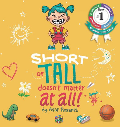 Short Or Tall Doesn't Matter At All : (Childrens Books about Bullying, Picture Books, Preschool Books, Ages 3 5, Baby Books, Kids Books, Kindergarten Books, Ages 4 8) (Mindful Mia Book 1)