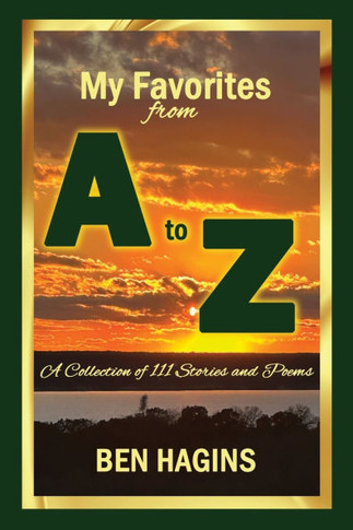 My Favorites from A to Z : A Collection of 111 Stories and Poems