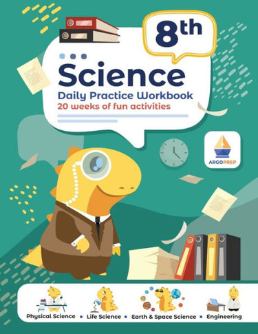 8th Grade Science : Daily Practice Workbook | 20 Weeks of Fun Activities (Physical, Life, Earth and Space Science, Engineering | Video Explanations Included