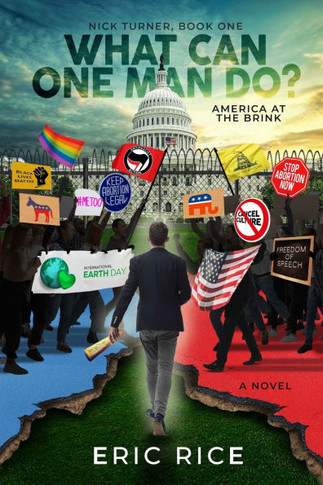 What Can One Man Do? : America at the Brink, ( Nick Turner, Book One)