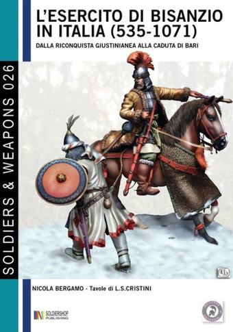L'esercito di Bisanzio in Italia (535-1071)