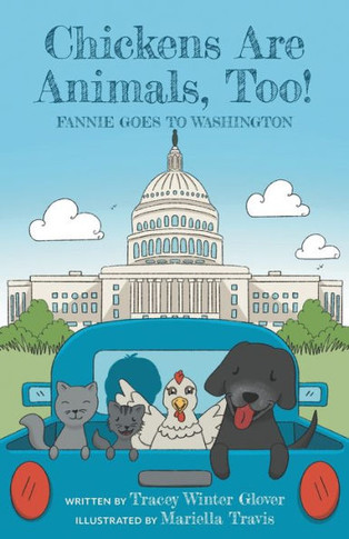 Chickens Are Animals, Too! : Fannie Goes to Washington