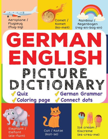 German English Picture Dictionary : Learn Over 500+ German Words & Phrases for Visual Learners ( Bilingual Quiz, Grammar & Color )