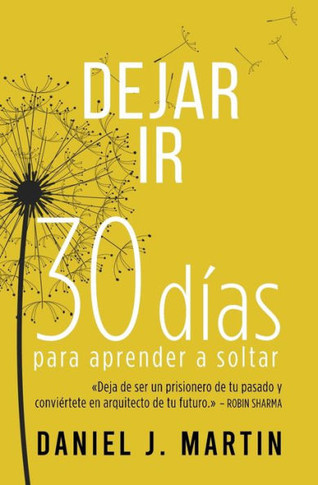 Dejar Ir : 30 días para aprender a soltar