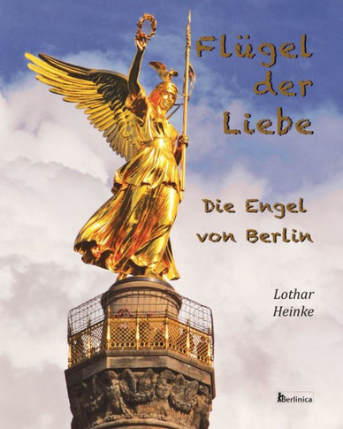 Fluegel der Liebe - Die Engel von Berlin
