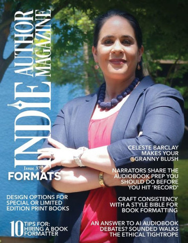 Indie Author Magazine Featuring Celeste Barclay : Indie Publishing Strategies, Book Formatting Tips, Audiobook Production Guide, Special Edition Book
