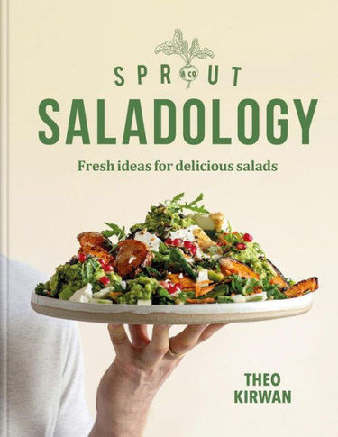 Sprout and Co Saladology : Fresh Ideas for Delicious Salads