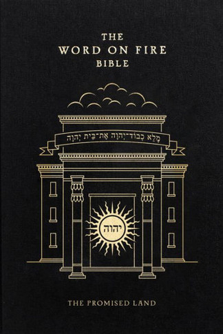 The Word on Fire Bible (Volume IV) : The Promised Land - Hardcover