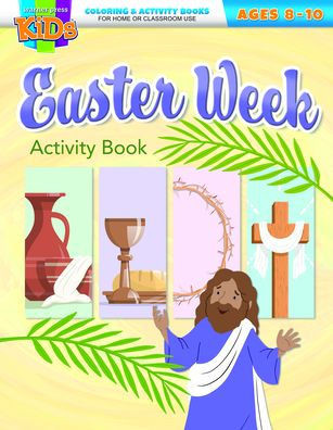 Easter Week Activity Book : Coloring & Activity Book (Ages 8-10)