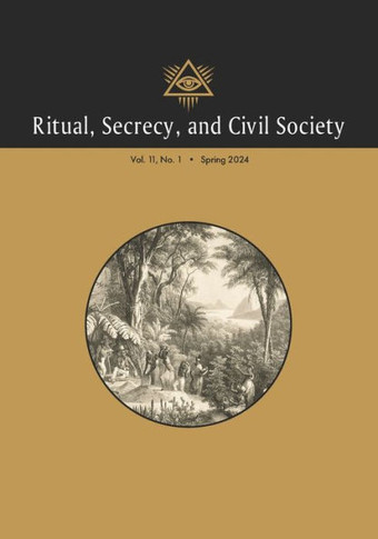 Ritual, Secrecy, and Civil Society : Vol. 11, No. 1, Spring 2024