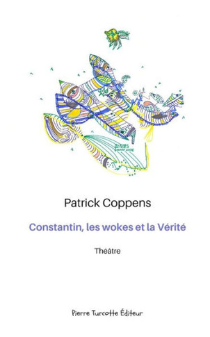 Constantin, les wokes et la Vérité