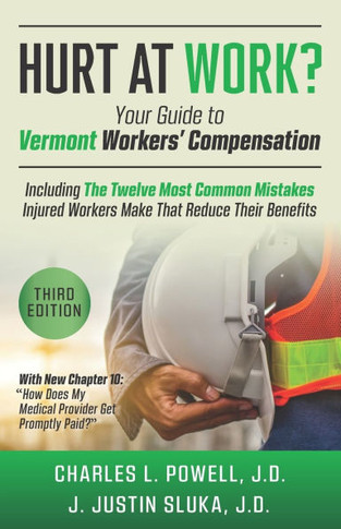 Hurt at Work? : Your Guide to Vermont Workers' Compensation