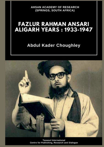 Fazlur Rahman Ansari Aligarh Years : 1933 - 1947