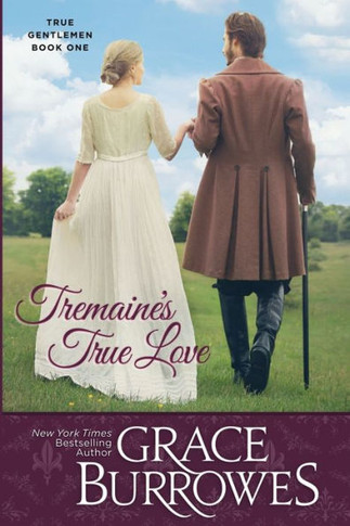 Tremaine's True Love : True Gentlemen--Book One