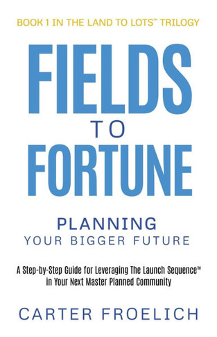 Fields to Fortune : Planning Your Bigger Future