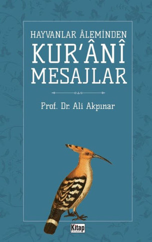 Hayvanlar Aleminden Kurani Mesajlar