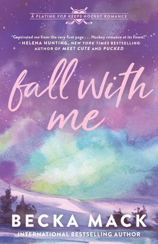 Fall with Me : A Playing for Keeps Hockey Romance