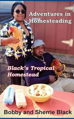 Adventures in Homesteading