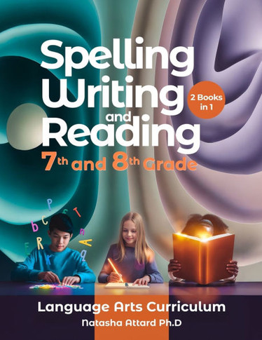 Spelling, Writing and Reading 7th and 8th Grade : Language Arts Curriculum
