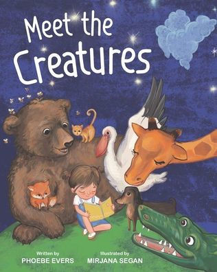 Meet the Creatures : Whimsical Animal Rhymes for Bedtime Stories