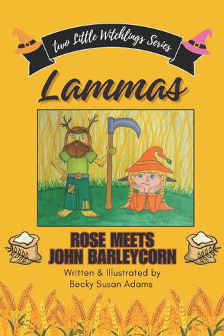 Lammas : Rose Meets John Barleycorn