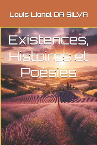 Existences, Histoires et Poésies