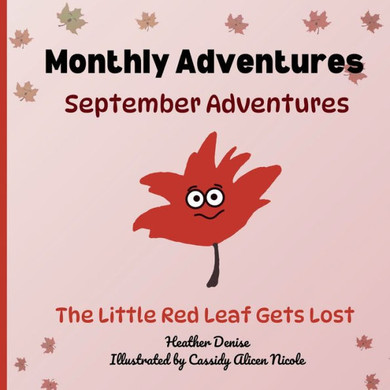 September Adventures : The Little Red Leaf Gets Lost