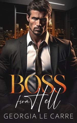 Boss From Hell : A Billionaire Office Romance