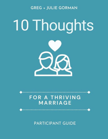 10 Thoughts for a Thriving Marriage : Participant Guide