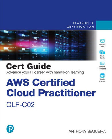 Aws Certified Cloud Practitioner Clf-C02 Cert Guide