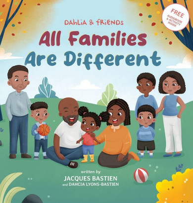All Families Are Different : A Children's Book About Family Dynamics