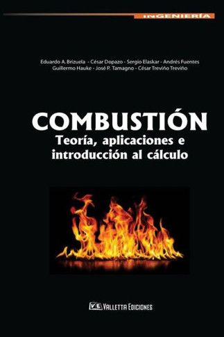 Combustión : Teoría, Aplicaciones E Introducción Al Cálculo