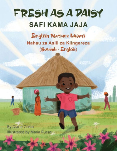 Fresh as a Daisy - English Nature Idioms (Swahili-English) : Safi Kama Jaja
