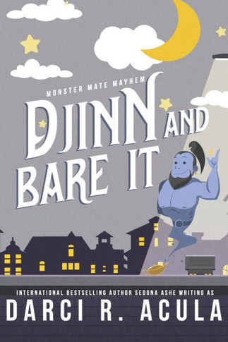 Djinn and Bare It : A Monster Romance