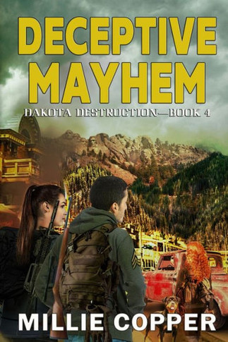 Deceptive Mayhem : Dakota Destruction Book 4 America's New Apocalypse