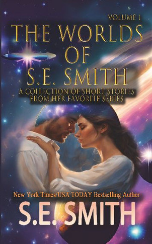 The Worlds of S.E. Smith : Volume 1