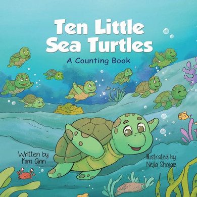 Ten Little Sea Turtles : A Counting Book