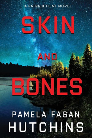 Skin and Bones : A Patrick Flint Novel