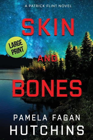 Skin and Bones (A Patrick Flint Novel) : Large Print