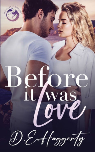 Before It Was Love : A Brother's Best Friend, Forced Proximity, Small Town Rom com
