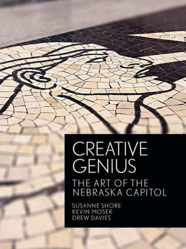 Creative Genius : The Art of the Nebraska State Capitol